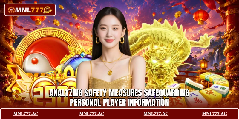 Analyzing safety measures safeguarding personal player information Analyzing safety measures safeguarding personal player information