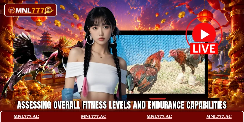 Assessing overall fitness levels and endurance capabilities