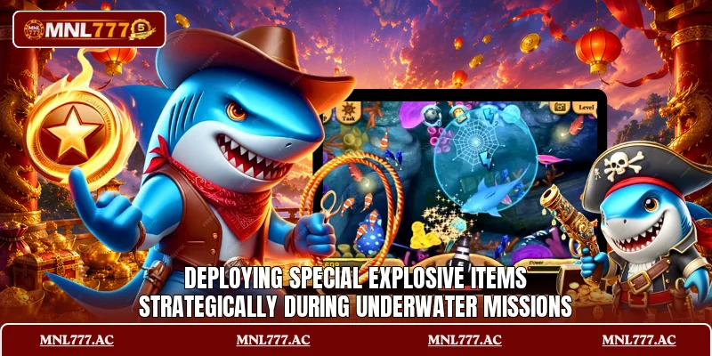 Deploying special explosive items strategically during underwater missions