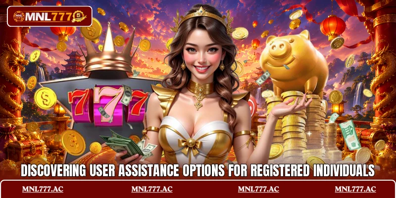 Discovering user assistance options for registered individuals Discovering user assistance options for registered individuals