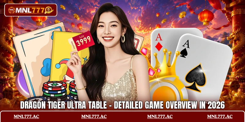 Dragon Tiger Ultra Table - Detailed Game Overview In 2026