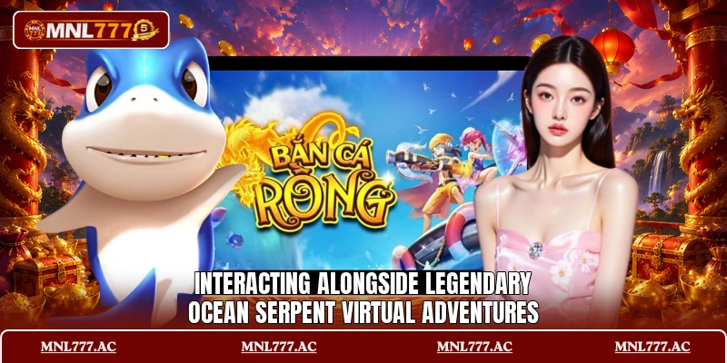 Interacting alongside legendary ocean serpent virtual adventures