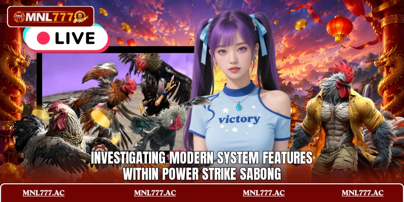 Investigating modern system features within Power Strike Sabong