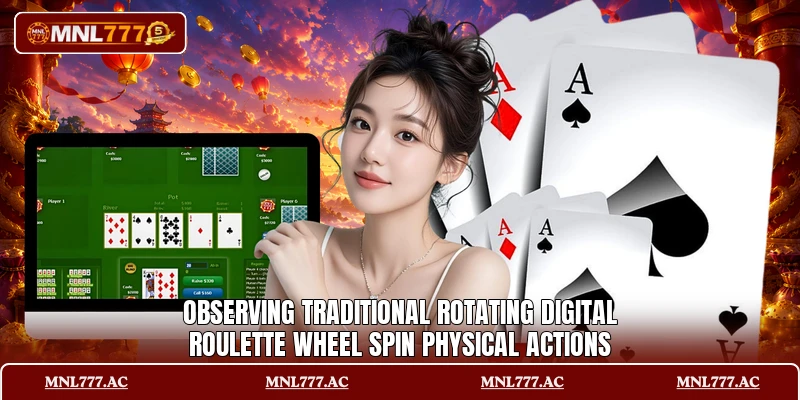 Observing traditional rotating digital roulette wheel spin physical actions