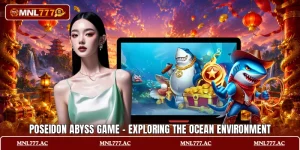 Poseidon Abyss Game - Exploring The Ocean Environment