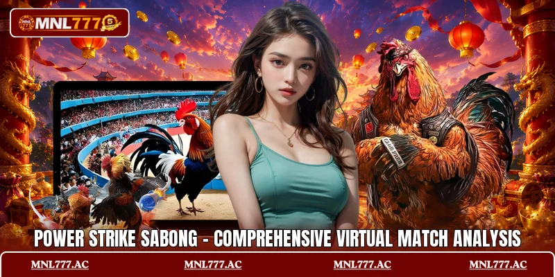 Power Strike Sabong - Comprehensive Virtual Match Analysis