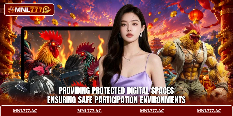 Providing protected digital spaces ensuring safe participation environments