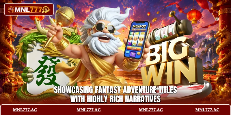 Showcasing fantasy adventure titles with highly rich narratives