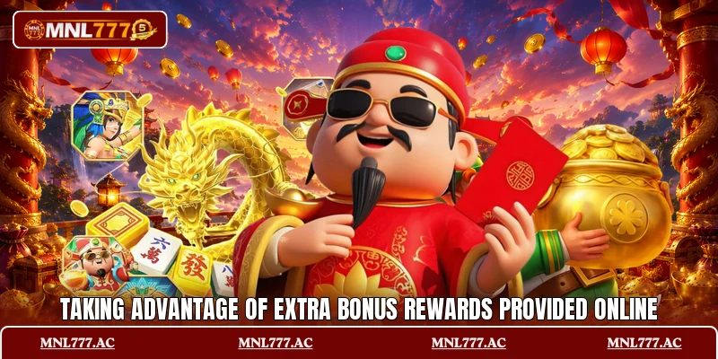 Taking advantage of extra bonus rewards provided online