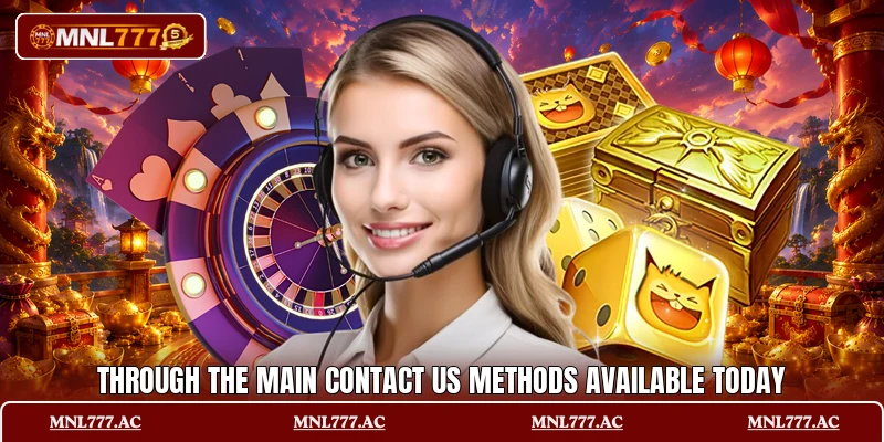 Through the main contact us methods available today