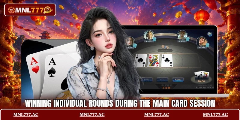 Winning individual rounds during the main card session